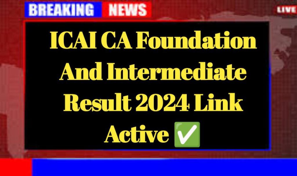 ICAI CA Foundation And Inter Result Date 2024